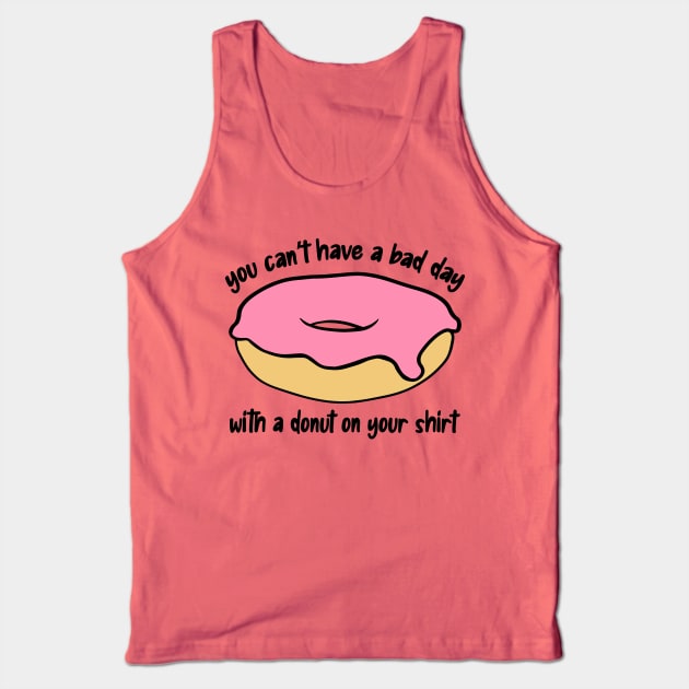 Donut Optimism Can't Have a Bad Day Tank Top by Huhnerdieb Apparel